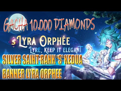 GACHA 10.000 DIAMONDS LEGENDARY SILVER SAINT, ORPHEE LYRA❗| Saint Seiya Awakening