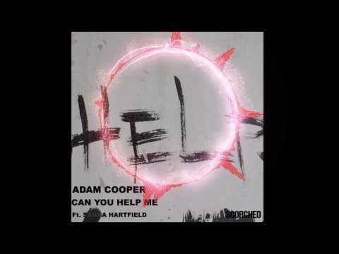 Adam Cooper Ft. Sanna Hartfield - Can You Help me