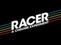 Racer: A Chrome Experiment