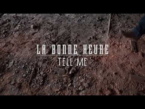 La Bonne Heure - Tell Me (live)