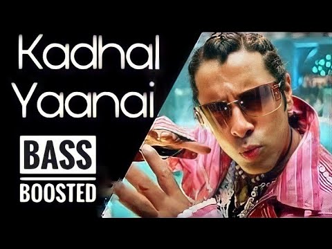 Kadhal Yanai | Bass Boosted | Anniyan