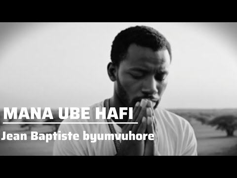 Mana ube hafi jean Baptiste byumvuhore Karahanyuze nyarwanda