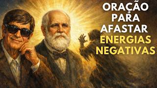 Oração mais temida pelos OBSESSORES - Chico Xavier e Bezerra de Menezes revelam agora