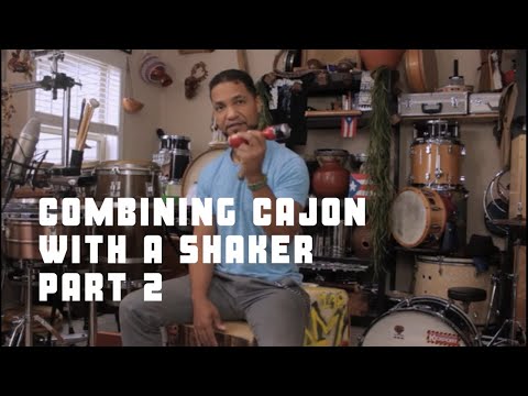 Playing Cajon with Shakers; Pt. 2