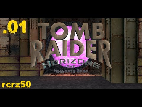 01-TRLE-Tomb Raider - Horizons the Hellgate Saga - Event Horizon - pt1# video1-15 rcrz50