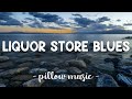 Liquor Store Blues - Bruno Mars (Lyrics) 🎵