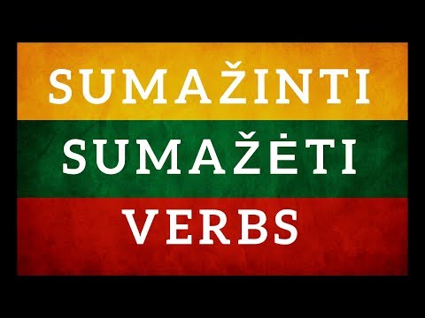 Sumažinti - sumažėti. Learn 20 Lithuanian verbs in less than 5 minutes
