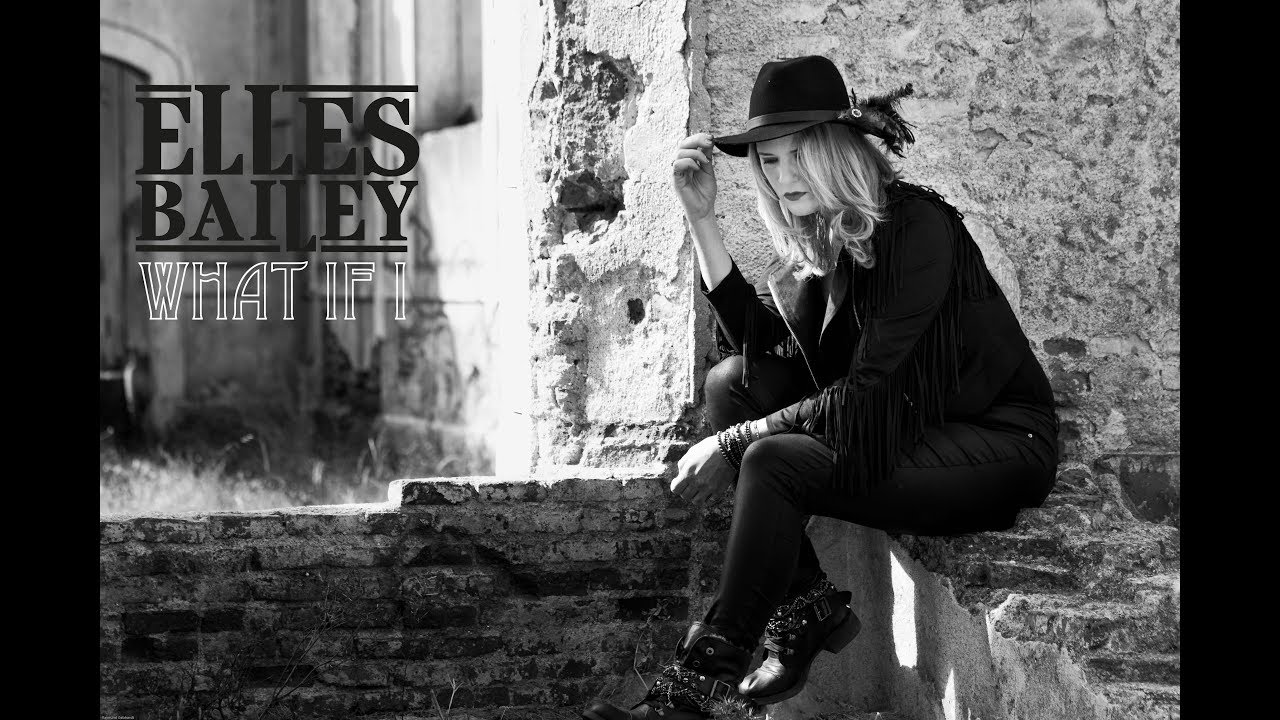 What If I - Elles Bailey