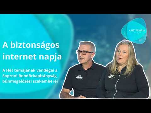 Szerda Este - A hét témája – A biztonságos internet napja – vendégek: Cservenák Helga, Rafai Zoltán