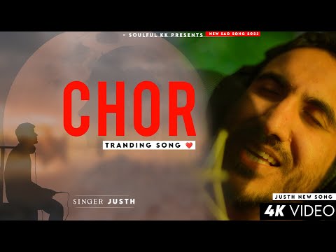 Kal Raat Aaya Mere Ghar Ek Chor - Justh | Tranding Song | Chor