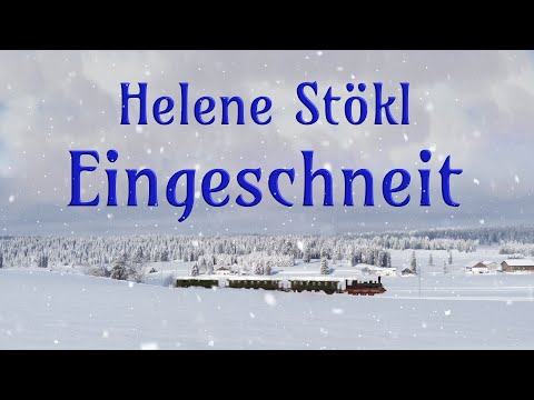 ❄️🚂Eingeschneit - Helene Stökl - Weihnachtsgeschichte - Hörbuch