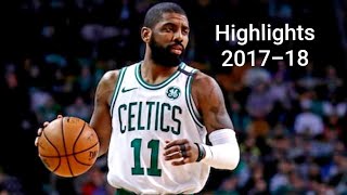 Kyrie Irving Highlights 2017-2018 &quot;WHOHASIT&quot; By: Nessly Ft.Ski Mask the Slump God