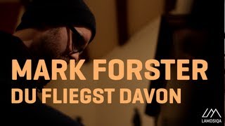 Mark Forster - Du Fliegst Davon (Live and Acoustic)