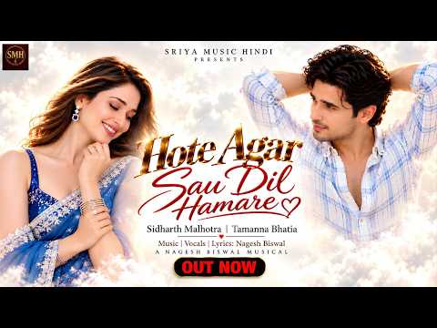 New Hindi Song 2026 | Hote Agar Sau Dil Hamare❤️Sidharth Malhotra & Tamanna Bhatia | Nagesh Biswal