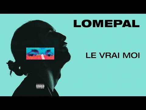 Le vrai moi (English Translation) – Lomepal