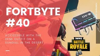 Fortnite Season 9 Fortbyte #40: Accessible With The Demi Outfit On A Sundial In The Desert