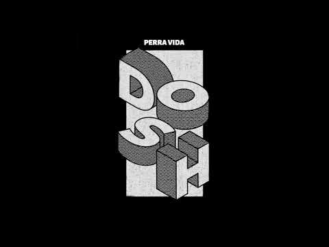 DosH - Perra Vida (Audio Oficial)