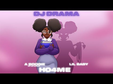 DJ Drama - HO4ME ft. Lil Baby & A Boogie Wit da Hoodie (Official Lyric Video)