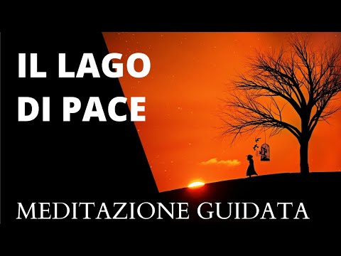 MEDITAZIONE GUIDATA IL LAGO DI PACE