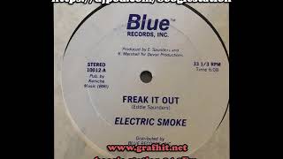 ELECTRIC SMOKE-FREAK IT OUT