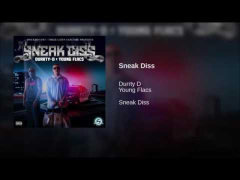 SNEAK DISS FT. Durrty DxYoungflaccs