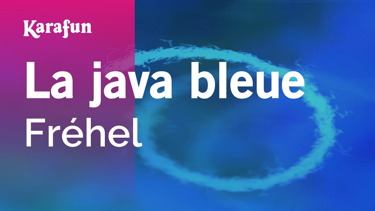 La java bleue - Fréhel | Karaoke Version | KaraFun