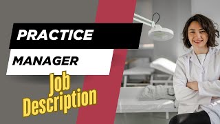 Job description of Practice Manager - Role, Responsibilities & Skills