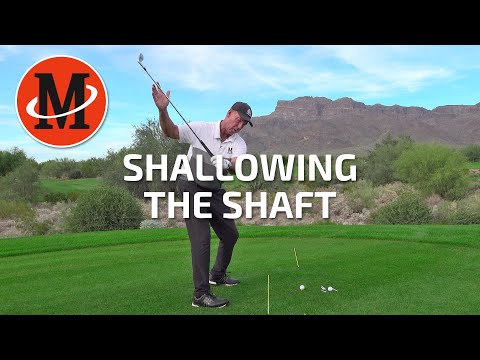 Shallowing The Shaft / Malaska Golf