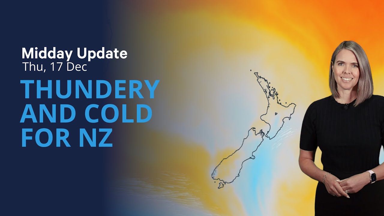 MetService afternoon weather update: 17 December
