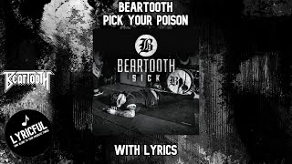 Beartooth - Pick Your Poison | Lyrics | Lyricful
