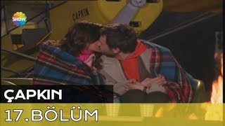Çapkın 17.Bölüm (Final)