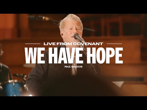 We Have Hope – Anchor Hymns and Paul Baloche (Live Video)