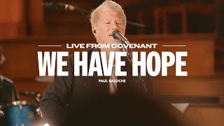We Have Hope – Anchor Hymns and Paul Baloche (Live Video)
