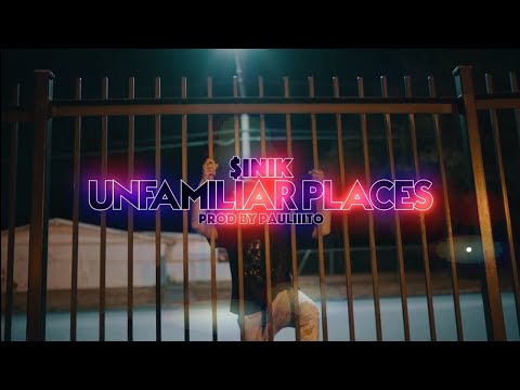 $INIK (AwkwardLowlife) - UNFAMILIAR PLACES (Prod. by @lovelito_ ) [Official video]