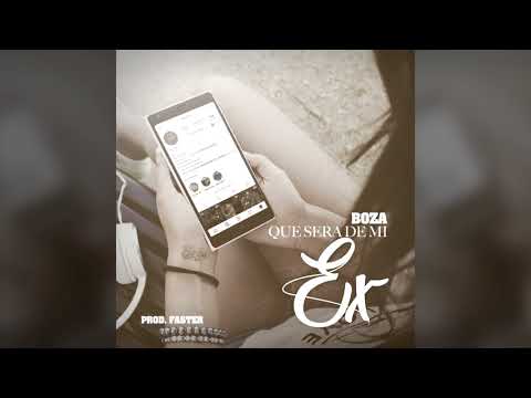 Boza - Que sera de mi Ex