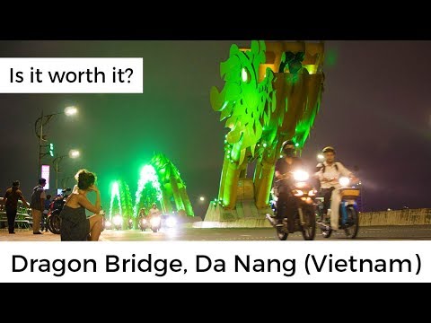 Dragon Bridge, Da Nang (Vietnam) - facts and Impressions