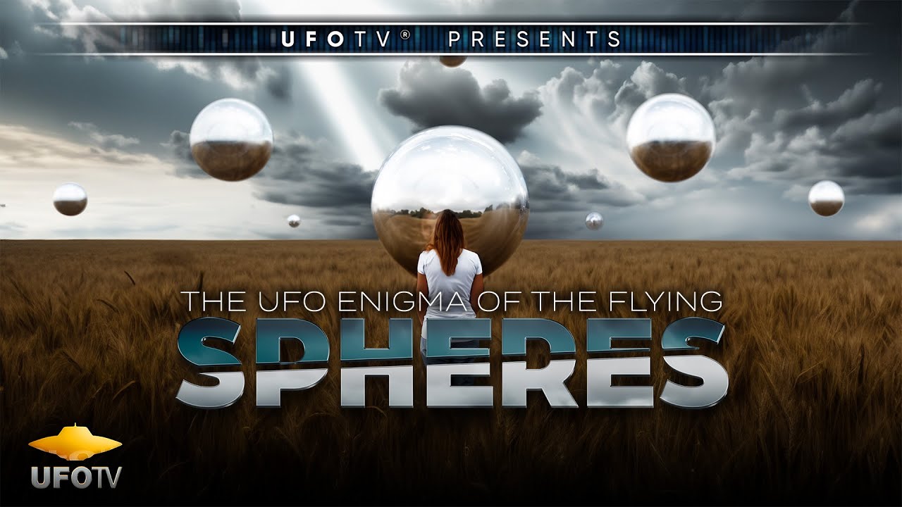 UFOs: The Enigma of Flying Spheres