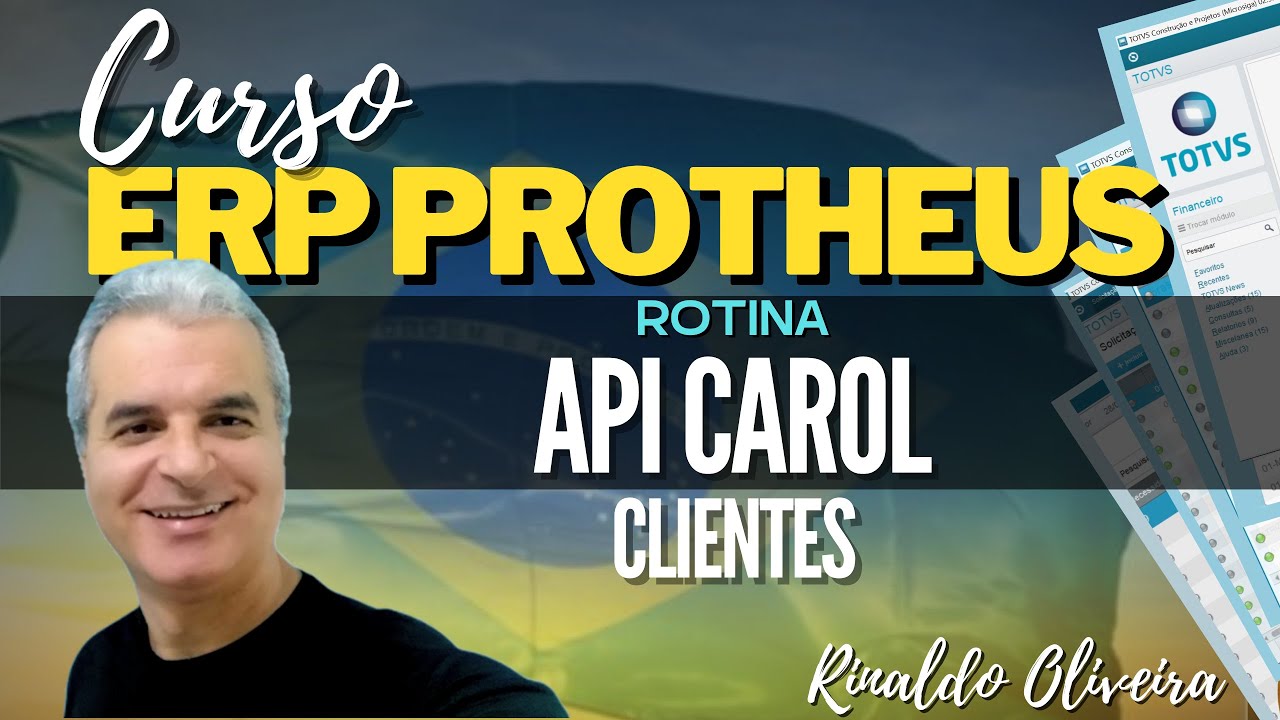 Curso ERP Protheus | Rotina - API Carol - Clientes