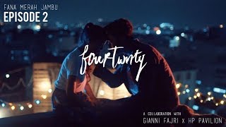 Fourtwnty - Fana Merah Jambu (Official Music Video) Eps. 2