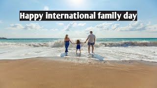 Happy family day 2020/ International family day 2020