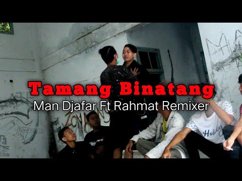 Tamang Binatang Versi Melodi Siul Viral - Man Djafar X Rahmat Remixer