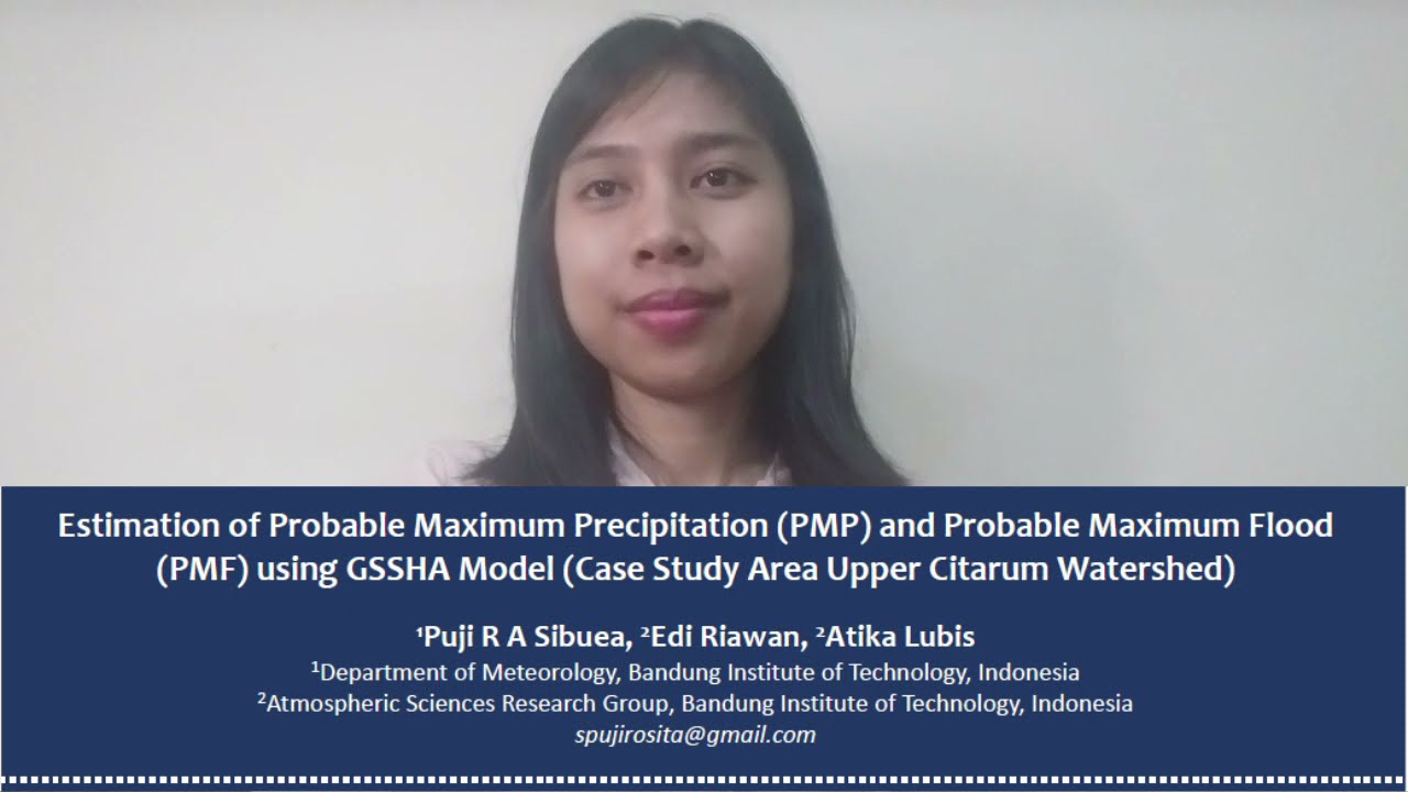 Puji Rosita - Estimation of PMP and PMF using GSSHA model (Study Area: Upper Citarum Watershed)