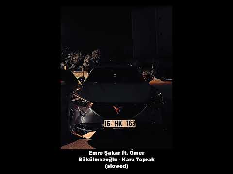 Emre Şakar ft. Ömer Bükülmezoğlu - Kara Toprak(slowed)