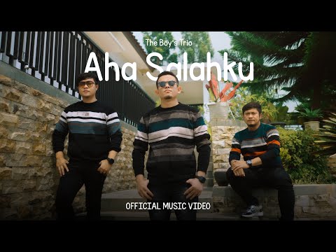 The Boy's Trio - Aha Salahku (Official Music Video)