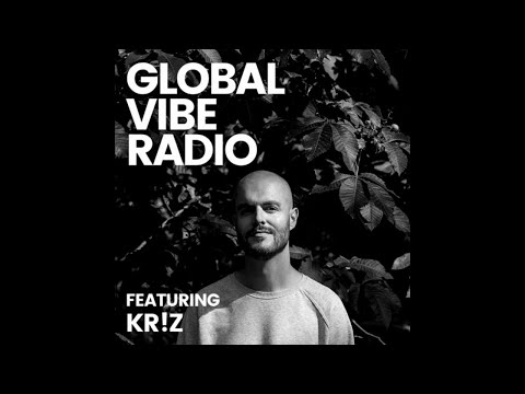 Kr!z - Global Vibe Radio 291 (Token Records) | 6AM Guest Mix