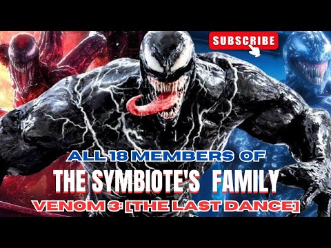 All 18 Members of the Symbiotes Family in Venom 3: "The Last Dance"
