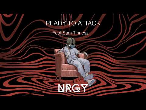 Ready To Attack feat Sam Tinnesz (OFFICIAL AUDIO)