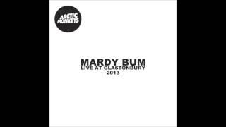 Arctic Monkeys - Mardy Bum live at Glastonbury 2013