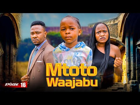 MTOTO WA AJABU Full Episode [ 16 ]