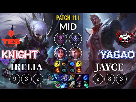 TES knight Irelia vs JDG Yagao Jayce Mid - KR Patch 11.1